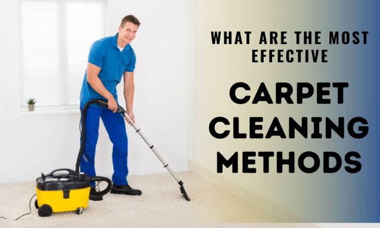 What Are The Most Effective Carpet Cleaning Methods